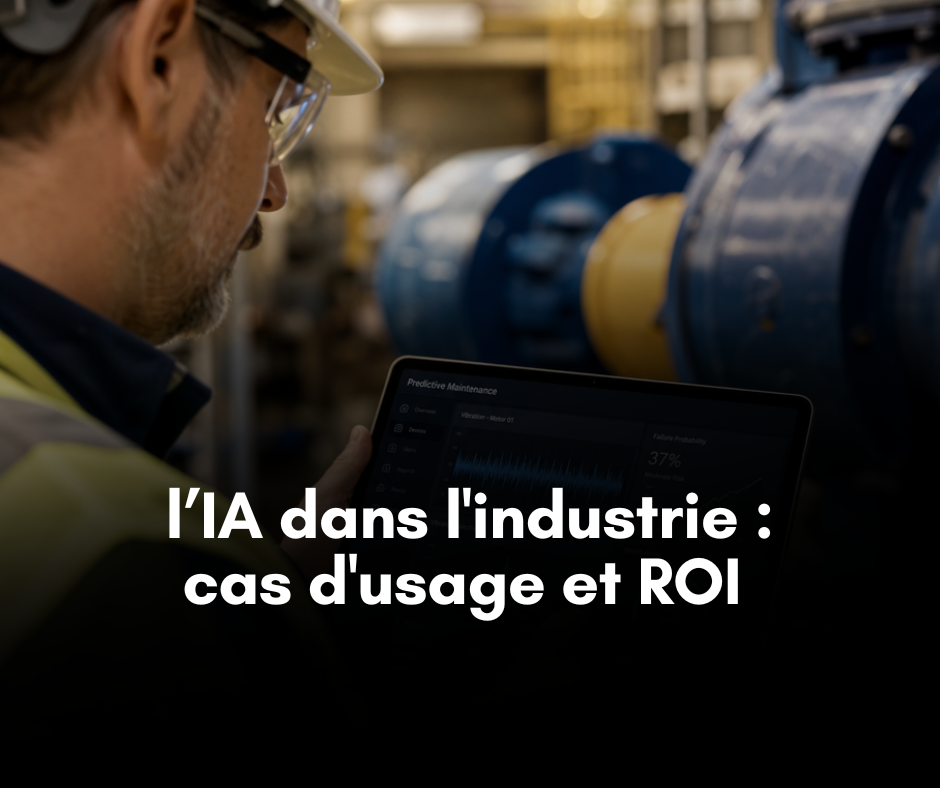 Intelligence artificielle dans l'industrie : cas d'usage et ROI en 2026
